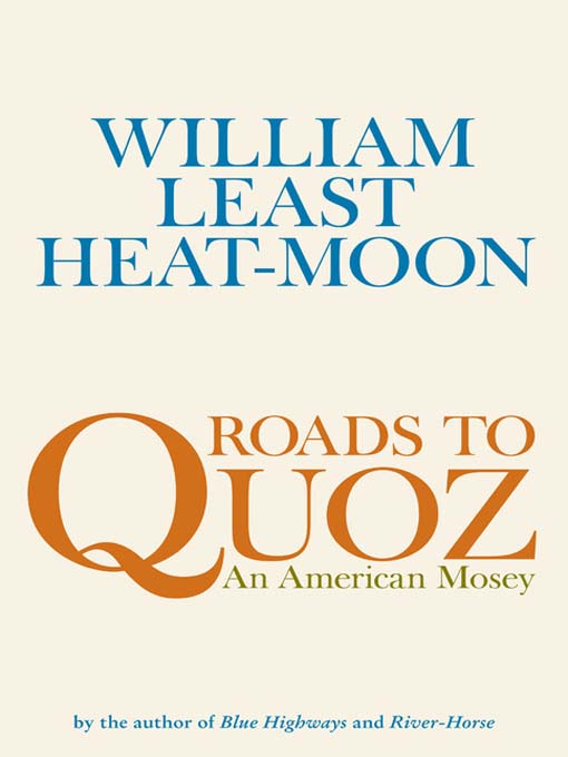 Title details for Roads to Quoz by William Least Heat-Moon - Available